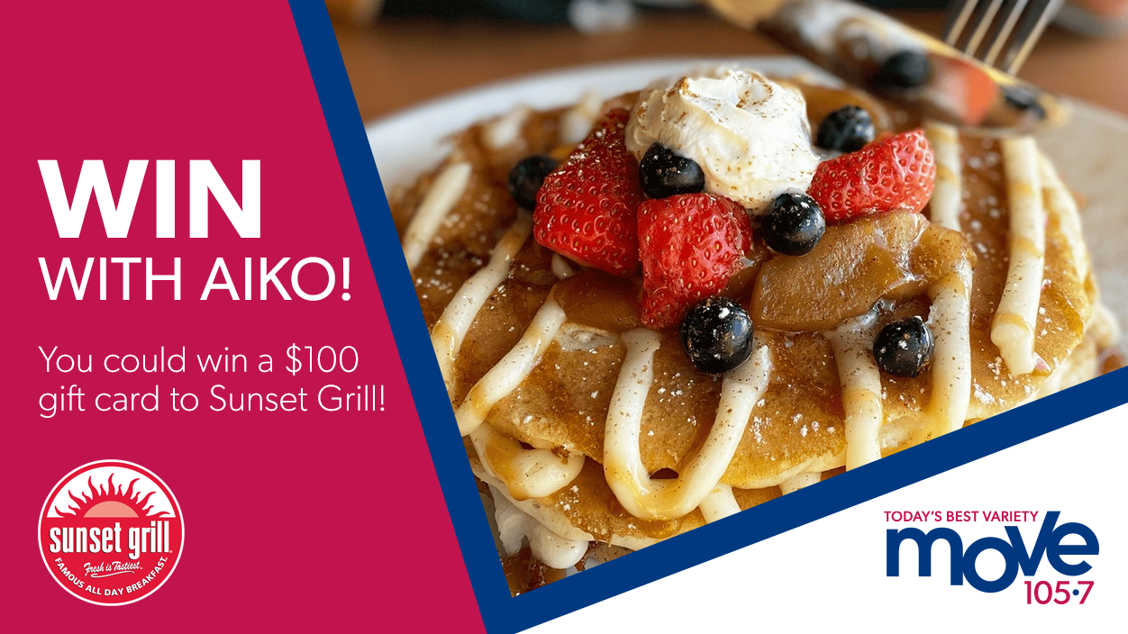 MOVE 105.7 - Win with Aiko: Sunset Grill