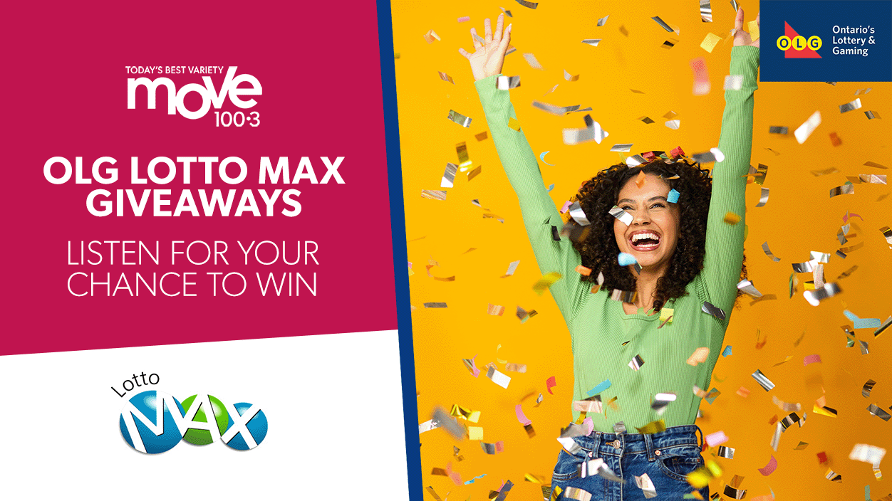 Move 100.3 OLG LOTTO Max Giveaways