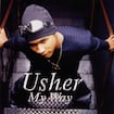You Make Me Wanna... by Usher