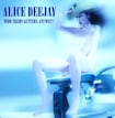 Better Off Alone by Alice Deejay