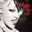 Trouble by P!nk