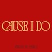 Cause I Do by Preston Pablo